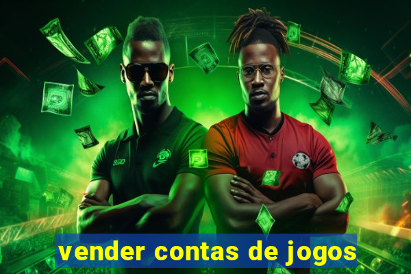 vender contas de jogos